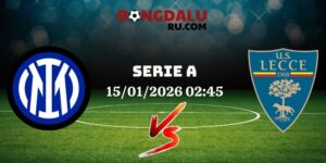 Nhận Định Kèo Nhà Cái – Inter Vs Lecce 15/01/2026
